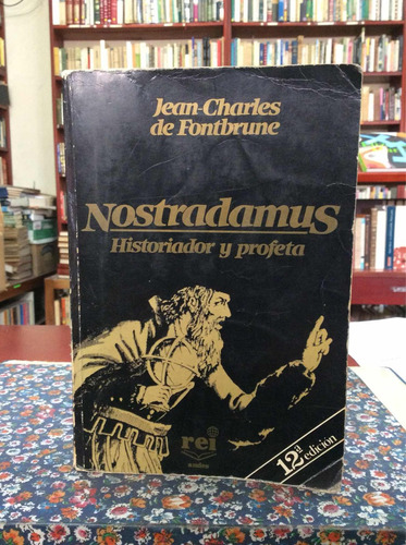 Nostradamus Historiador Y Profeta Por Jean Charles Fontbrune