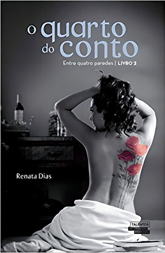 O Quarto Do Conto Entre Quatro Paredes Volume 2, De Dias, Renata., Vol. 2. Editorial Talentos Da Lit. Brasileira, Capa Mole, Edição 2015-01-01 00:00:00 Em Português