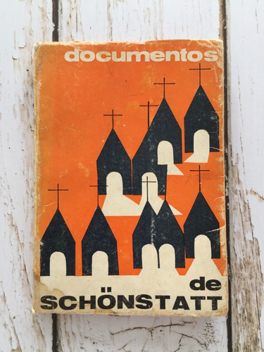 Documentos De La Historia De Schoenstatt / P. Rafael