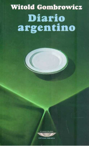 Diario Argentino  - Gombrowicz, Witold