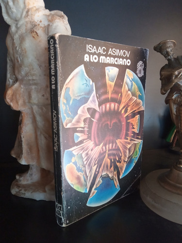 A Lo Marciano - Isaac Asimov - Martínez Roca