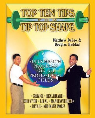 Libro Top Ten Tips For Tip Top Shape - Matthew Deleo
