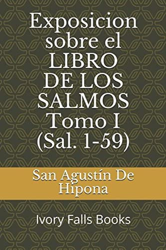 Libro: Exposicion Sobre El Libro De Los Salmos Tomo I (sal. 