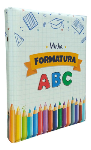 Álbum Comemorativo 80 Fotos 15x21 Formatura Infantil Abc Mom Minha Formatura