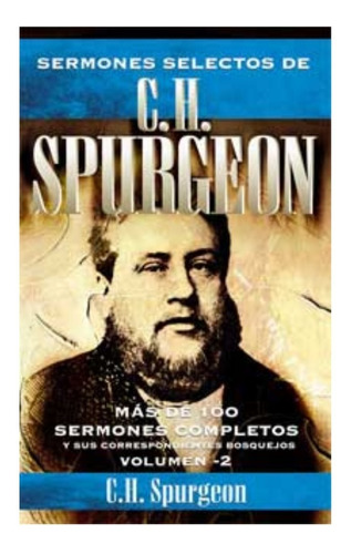 Sermones Selectos De C. H. Spurgeon Vol. 2 Tapa Dura