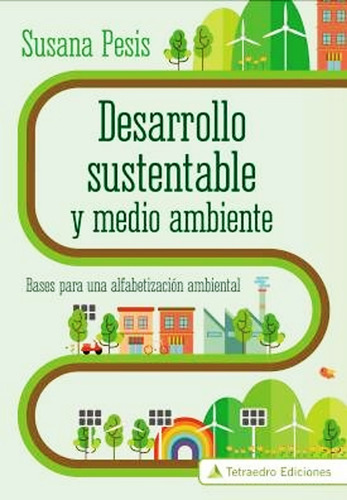 Libro Desarrollo Sustentable Y Medio Ambiente - Susana Pesis