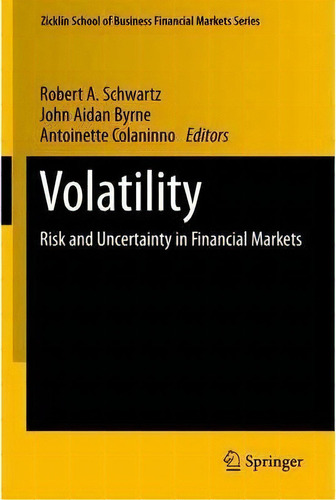 Volatility, De Robert A. Schwartz. Editorial Springer Verlag New York Inc, Tapa Dura En Inglés