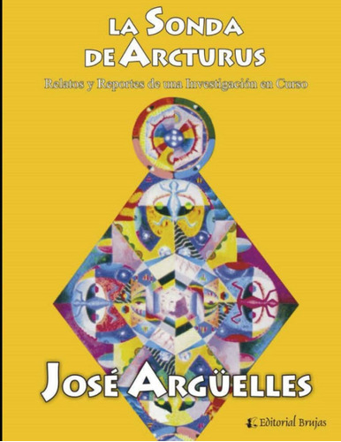 Libro La Sonda Arcturus Relatos E Informes Una Invest