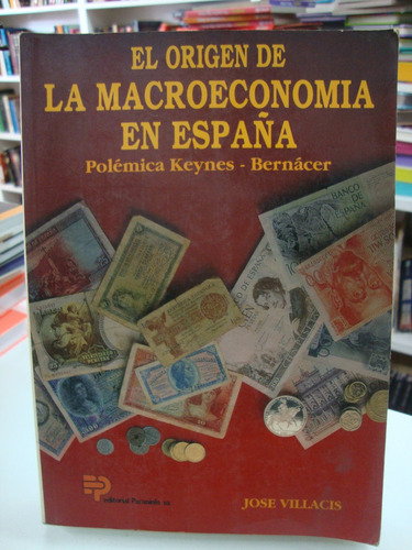 El Origen De La Macroeconomia En España - Jose Villacis