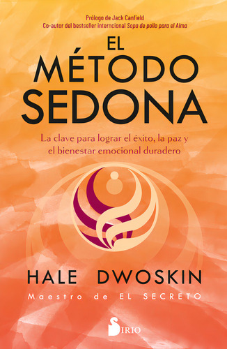 El Metodo Sedona, De Dwoskin, Hale. Editorial Editorial Sirio, Tapa Blanda En Español