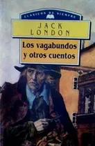 Comprar Los Vagabundos Y Otros Cuentos - London Jack