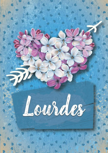 Libro: Lourdes: Cuaderno De Notas A5 | Nombre Personalizado 