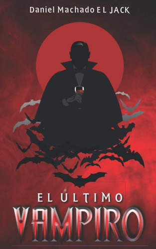 Libro: El Último Vampiro: 5x8 | Glossy Cover | Premio 2020.