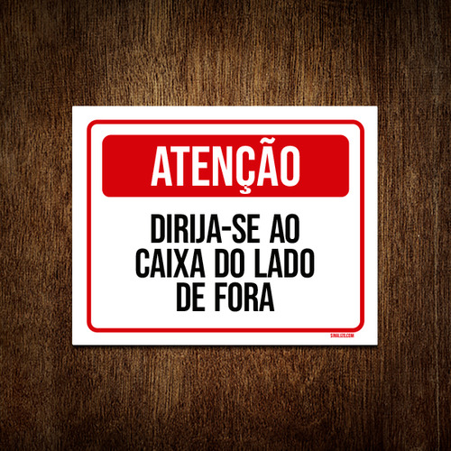 Placa Atenção Ditija-se Ao Caixa Ao Lado Fora 36x46