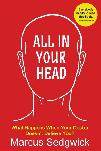 Libro: All In Your Head: What When Your Doctor Doesn