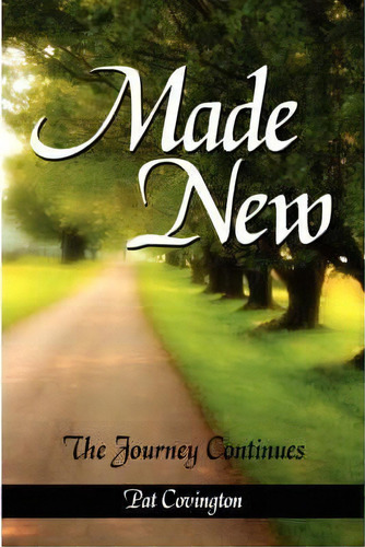 Made New, De Pat Covington. Editorial Authorhouse, Tapa Blanda En Inglés
