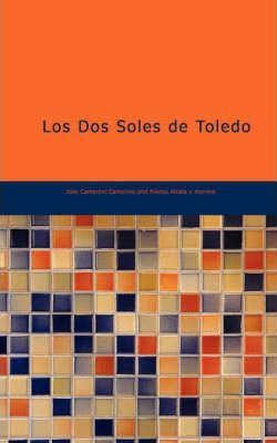 Libro Los Dos Soles De Toledo - Jose Camerino Camerino