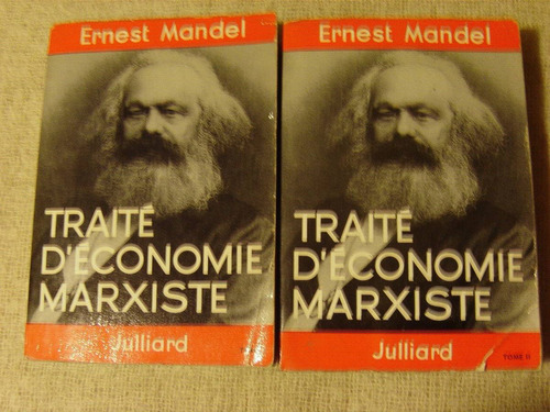 Ernest Mandel, Traité D/economie Marxiste (dos Tomos) 1962