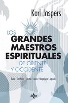 Comprar Los grandes maestros espirituales de Oriente y Occidente, de Jaspers, Karl. Serie Filosofía - Filosofía y Ensayo Editorial Tecnos, tapa blanda en español, 2012