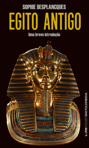 Egito antigo, de Desplancques, Sophie. Série L&PM Pocket (805), vol. 805. Editora Publibooks Livros e Papeis Ltda., capa mole em português, 2009