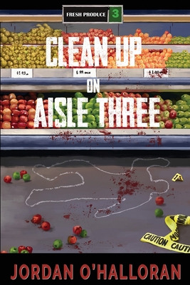 Libro Clean Up On Aisle Three - O'halloran, Jordan