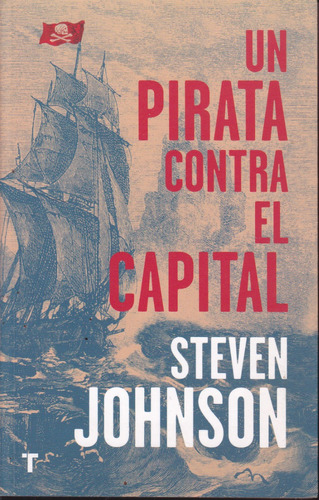 Un Pirata Contra El Capital. Steve Johnson