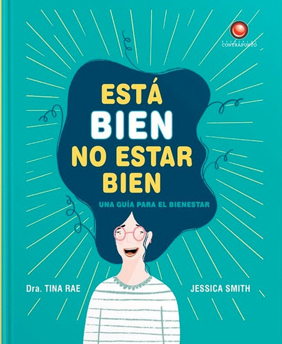 Libro Esta Bien No Estar Bien (tapa Dura), De Dra. Tina Rae. Editorial Contrapunto, Tapa Dura, Edición 1 En Español, 2023
