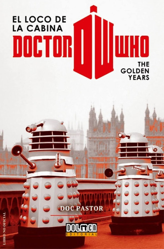 Doctor Who El Loco De La Cabina: The Golden Years - Aa. Vv