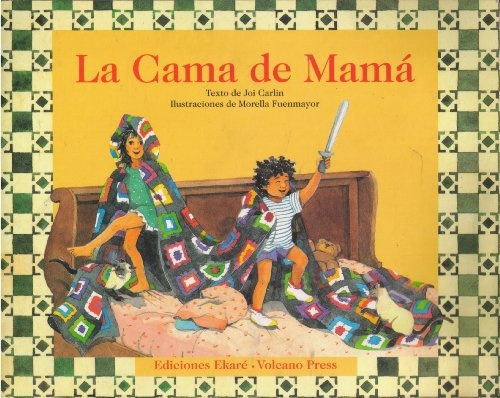 Cama De Mamá, La, De Joi Freed-garrod. Editorial Ediciones Ekaré, Tapa Blanda En Español