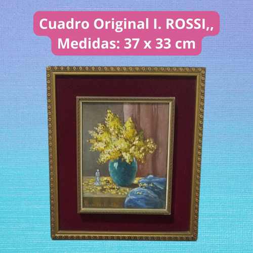 Cuadro Original, I. Rossi 38 X 32cm