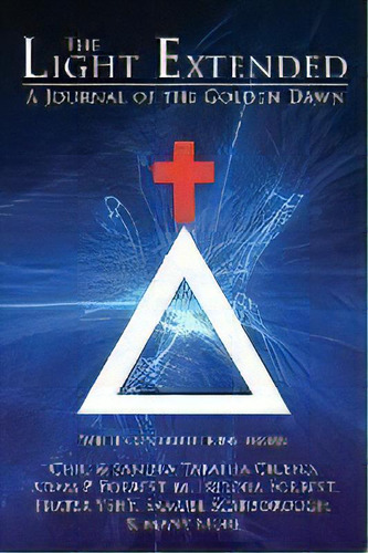 The Light Extended : A Journal Of The Golden Dawn (volume 1), De Chic Cicero. Editorial Kerubim Press, Tapa Blanda En Inglés
