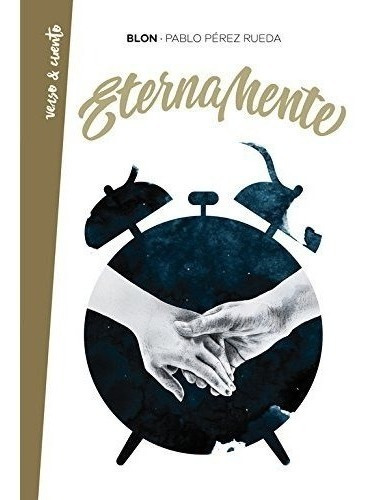 Eternamente (verso&cuento)