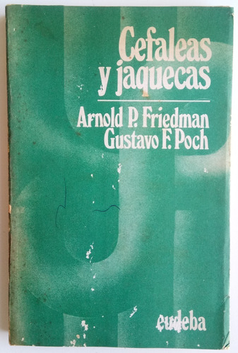 Cefaleas Y Jaquecas Friedman Poch Ed Eudeba Salud Libro