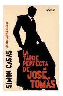 La Tarde Perfecta De José Tomas, Simon Casas, Demipage 