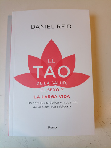 El Tao De La Salud El Sexo Y La Larga Vida Daniel Reid