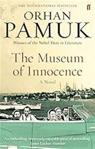 The Museum Of Innocence: A Novel / Orhan Pamuk