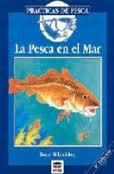 La Pesca En El Mar. Practicas De Pesca