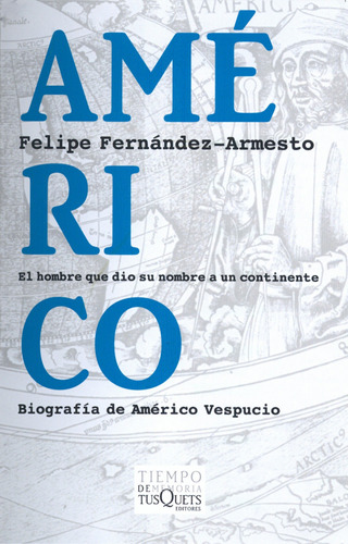 Libro Américo. El Hombre Que Dio Su Nombre A Un Continente D