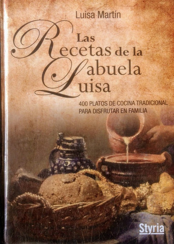 Las Recetas De La Abuela Luisa 400 Platos De Cocina 