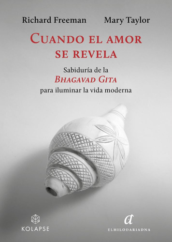 Cuando El Amor Se Revela, de Richard Freeman, Mary Taylor., vol. Único. Editorial El Hilo de Ariadna, tapa blanda, edición 1 en español, 2023