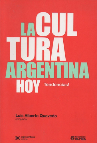 Luis Alberto Quevedo - La Cultura Argentina Hoy