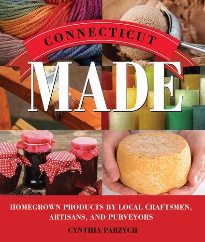 Connecticut Made Homegrown Products By Local Craftsmen, Arti