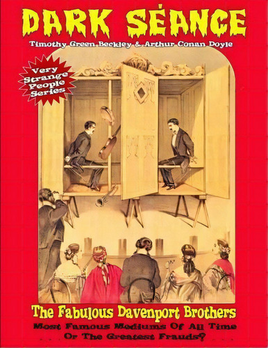 Dark Seance - The Fabulous Davenport Brothers : Most Famous Mediums Of All Time...or Greatest Fra..., De Timothy Green Beckley. Editorial Inner Light - Global Communications, Tapa Blanda En Inglés