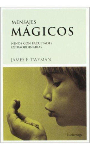 Mensajes Magicos, De Twyman, James. Editorial S/d, Tapa Tapa Blanda En Español