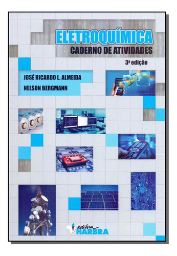 Eletroquimica - Caderno De Atividades - 03ed/15, De Almeida, Jose E Bergmann Nelson. Didáticos, Vol. Ensino Médio. Editorial Harbra, Tapa Mole, Edición Química En Português, 20