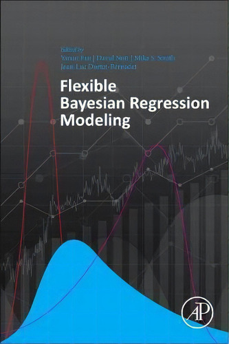 Flexible Bayesian Regression Modelling, De Yanan Fan., Vol. 1. Editorial Elsevier Science Publishing Co Inc, Tapa Blanda En Inglés