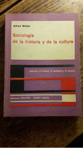 Sociologia De La Historia Y De La Cultura Weber Alfred L5