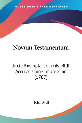Libro Novum Testamentum: Juxta Exemplar Joannis Millii Ac...