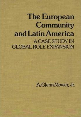 The European Community And Latin America : A Case Study I...