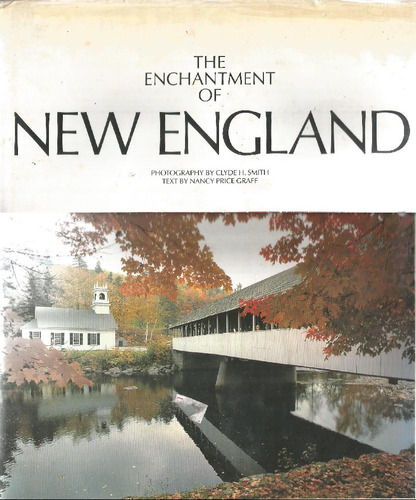 The Enchantment Of New England - Livro - Clyde H. Smith & Nancy Price Graff